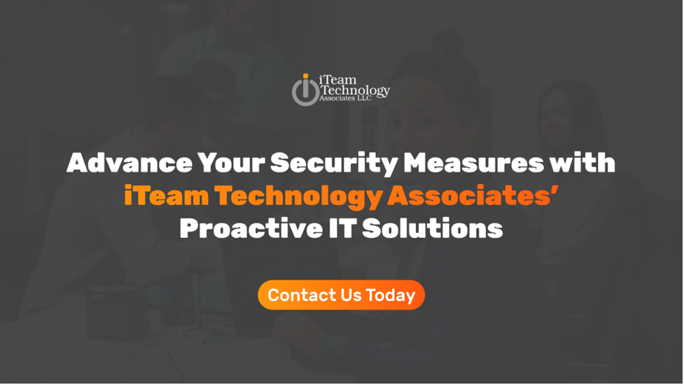 Advance Your Security Measures with iTeam Technology