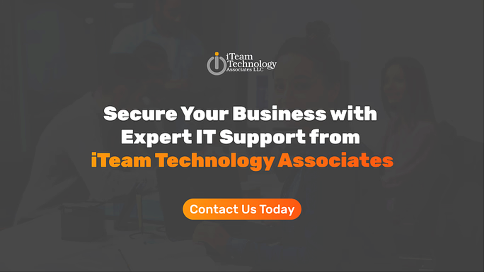 Secure Your Business with Expert IT Support from iTeam Technology Associates