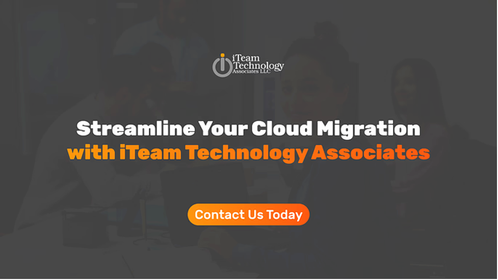 Streamline Your Cloud Migration with iTeam Technology