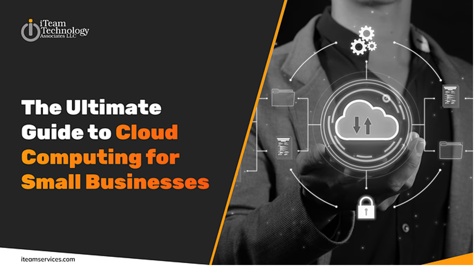 Ultimate Guide to Cloud Computing for Small Businesses